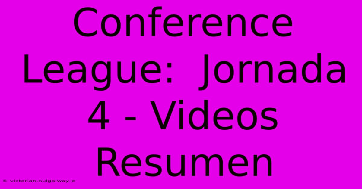 Conference League:  Jornada 4 - Videos Resumen