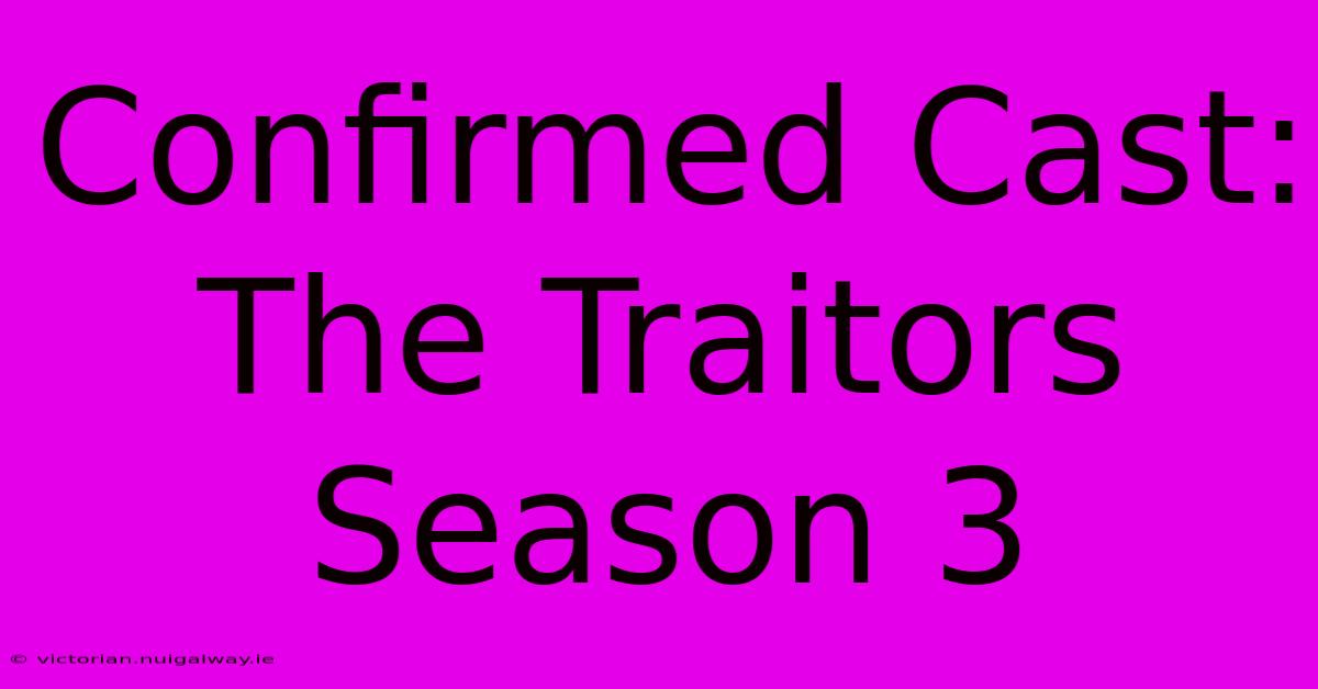 Confirmed Cast: The Traitors Season 3