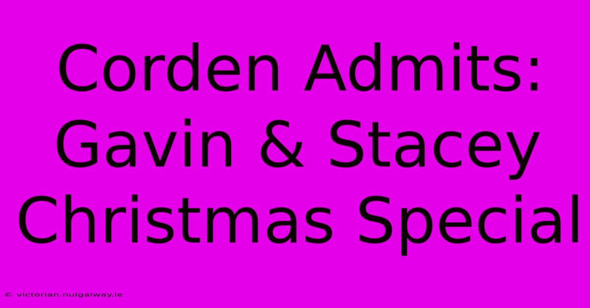 Corden Admits: Gavin & Stacey Christmas Special