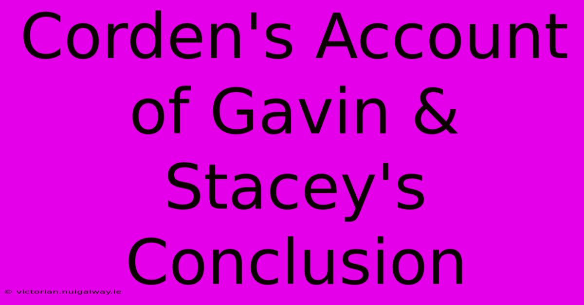 Corden's Account Of Gavin & Stacey's Conclusion