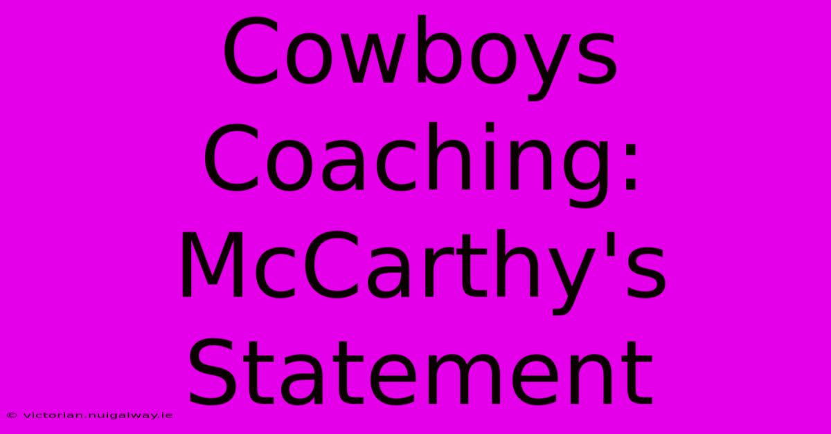 Cowboys Coaching: McCarthy's Statement