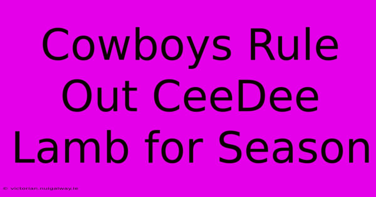 Cowboys Rule Out CeeDee Lamb For Season