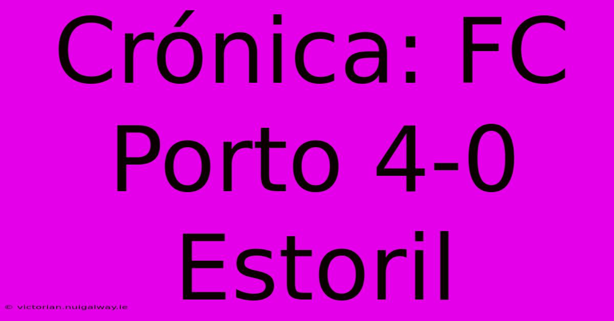 Crónica: FC Porto 4-0 Estoril