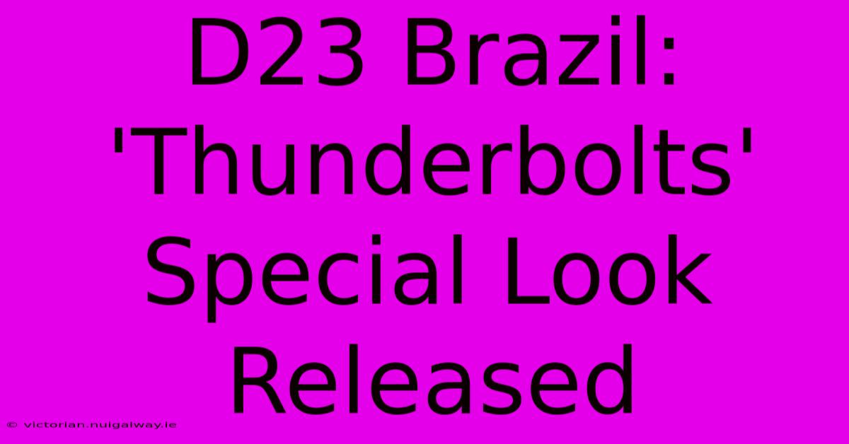 D23 Brazil: 'Thunderbolts' Special Look Released 