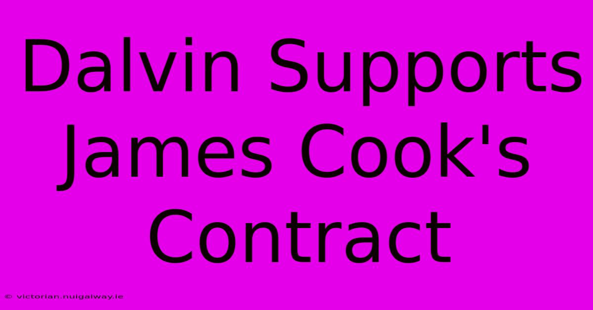 Dalvin Supports James Cook's Contract