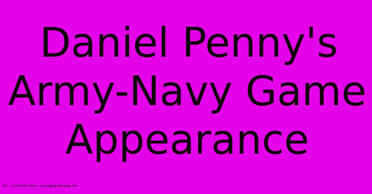 Daniel Penny's Army-Navy Game Appearance