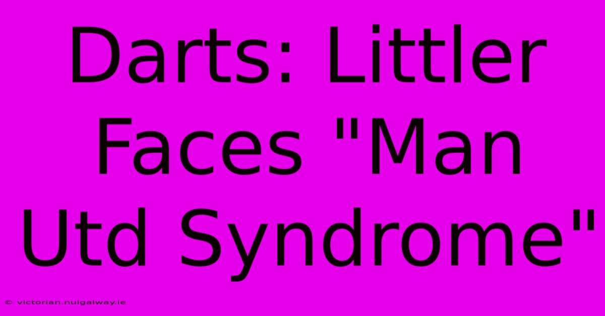 Darts: Littler Faces 