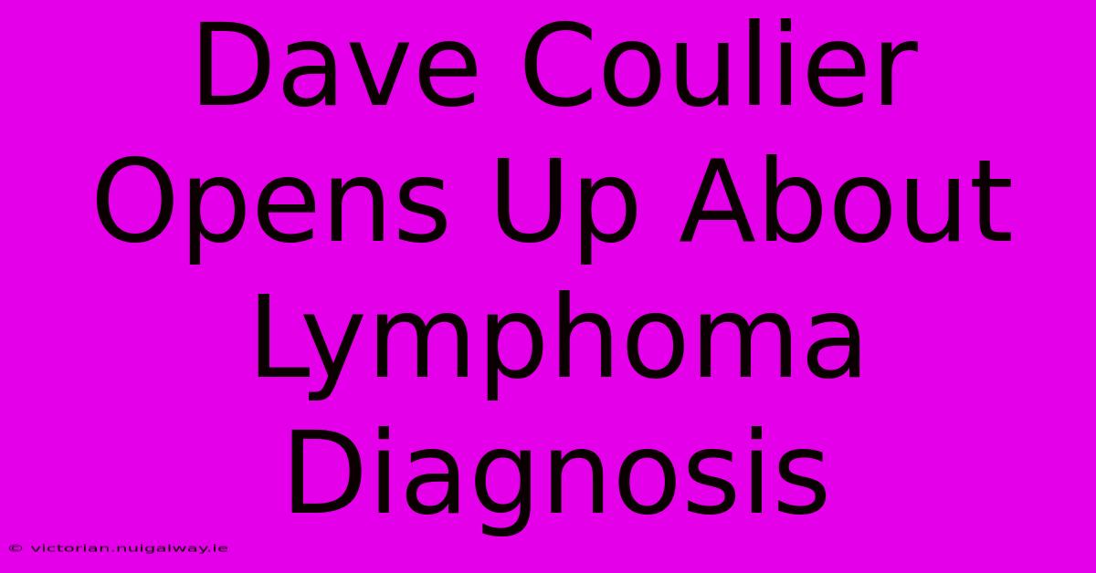 Dave Coulier Opens Up About Lymphoma Diagnosis