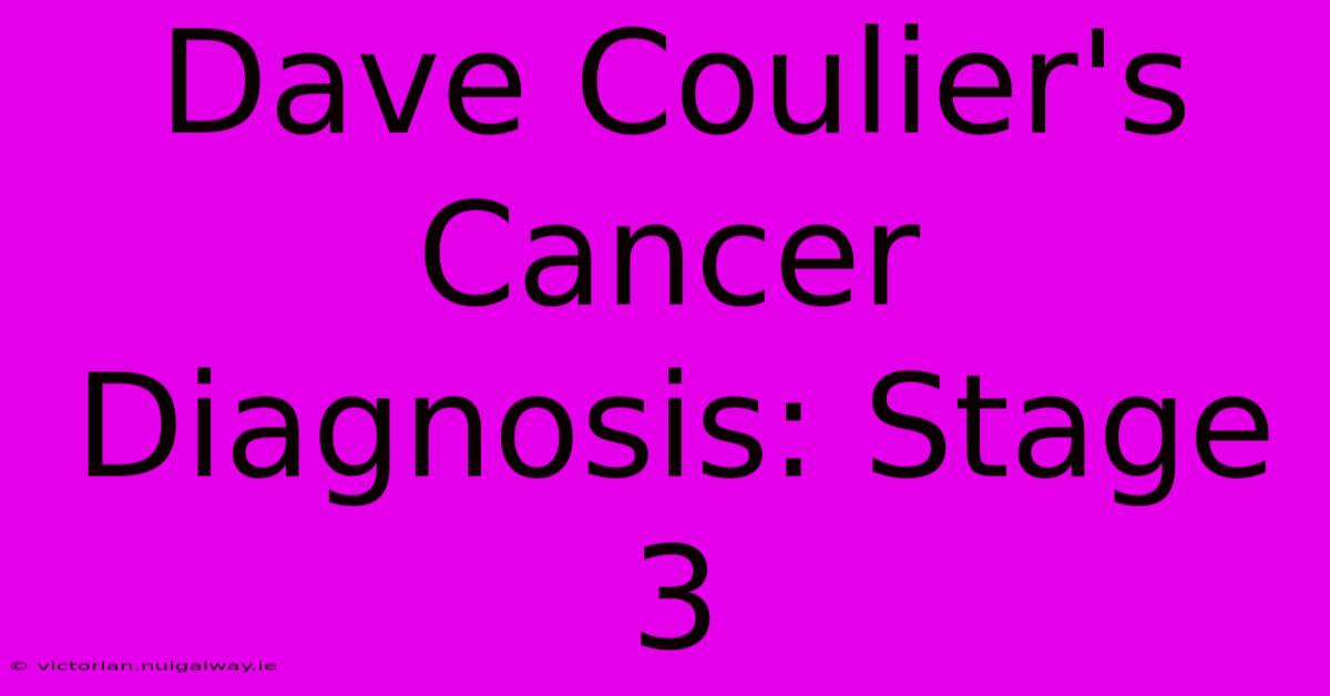 Dave Coulier's Cancer Diagnosis: Stage 3