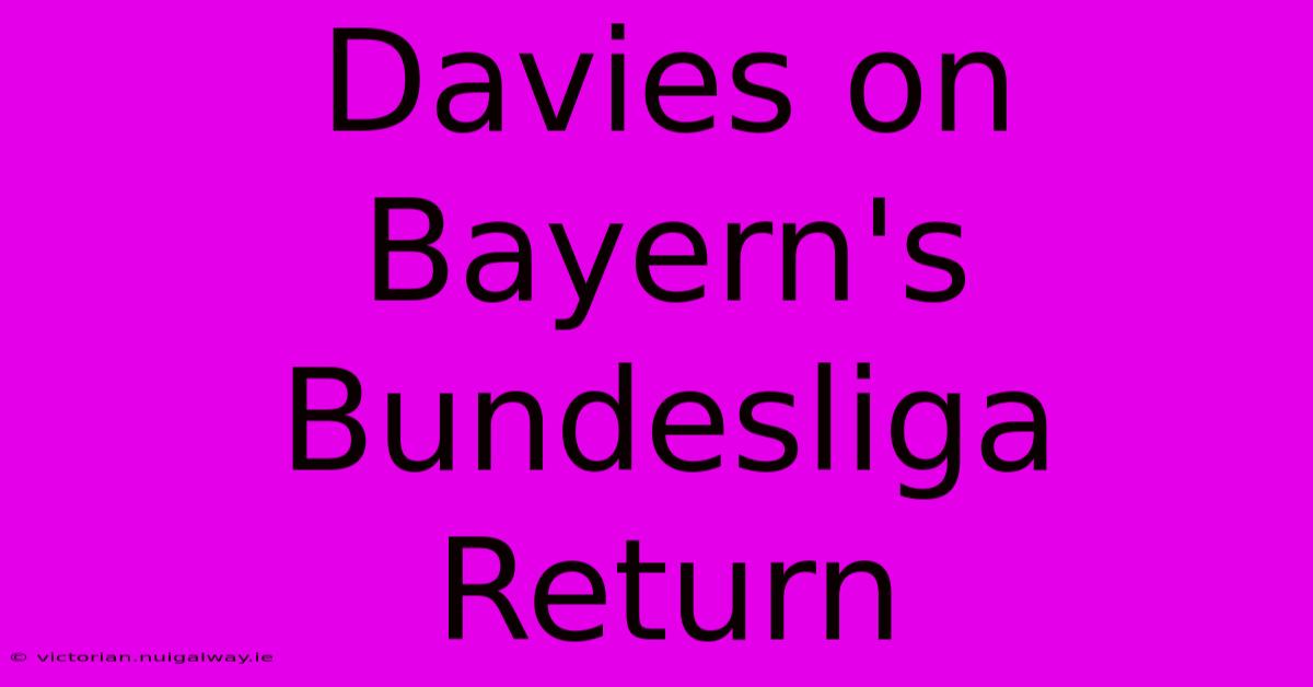 Davies On Bayern's Bundesliga Return