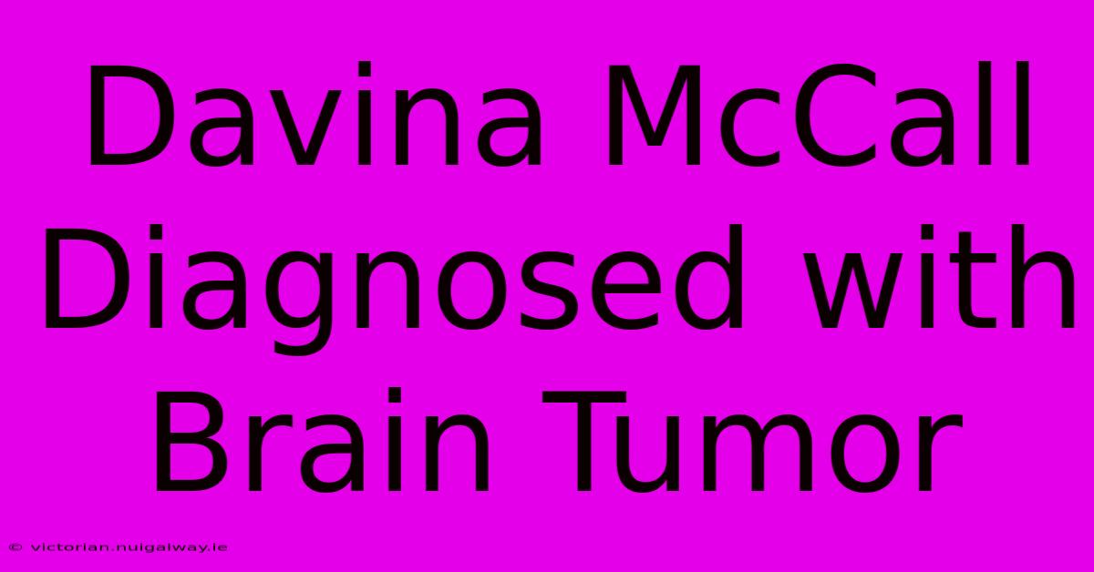 Davina McCall Diagnosed With Brain Tumor