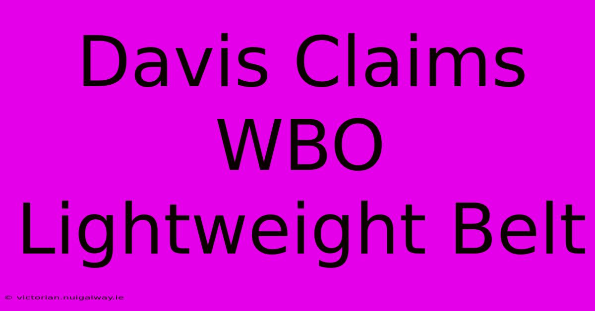 Davis Claims WBO Lightweight Belt