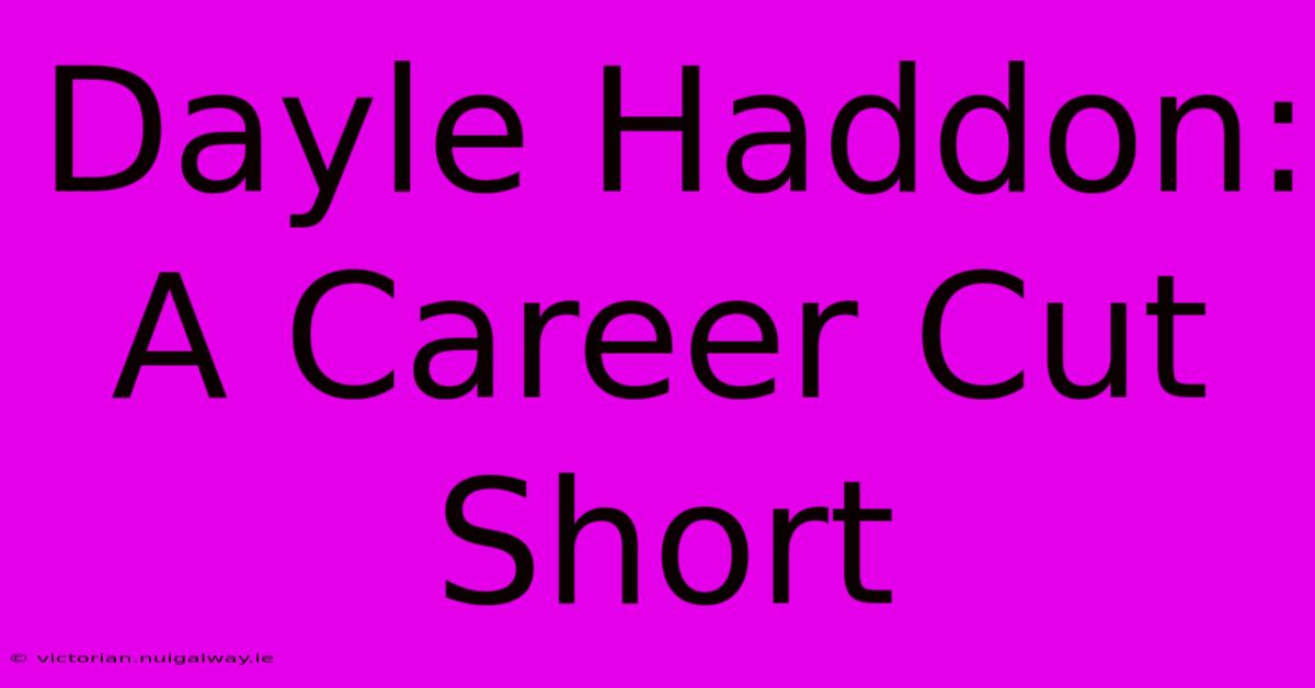 Dayle Haddon: A Career Cut Short