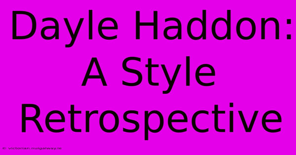 Dayle Haddon: A Style Retrospective