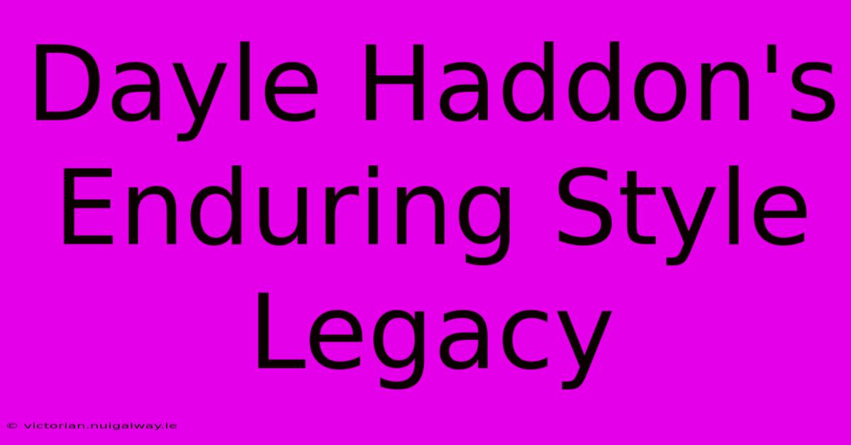 Dayle Haddon's Enduring Style Legacy