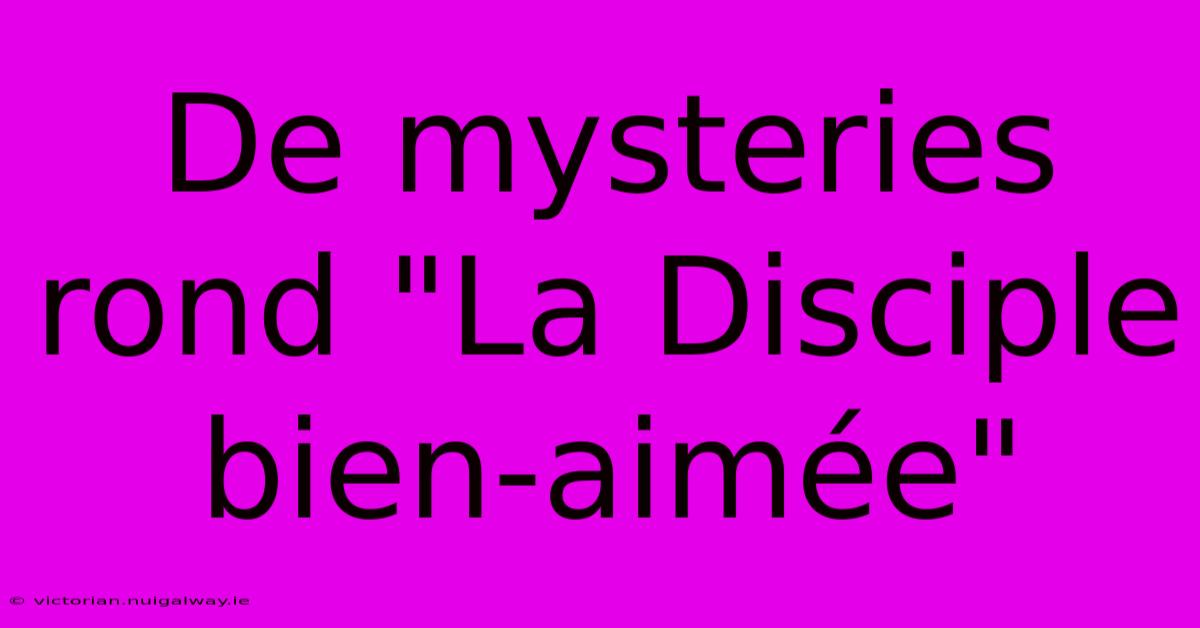 De Mysteries Rond 