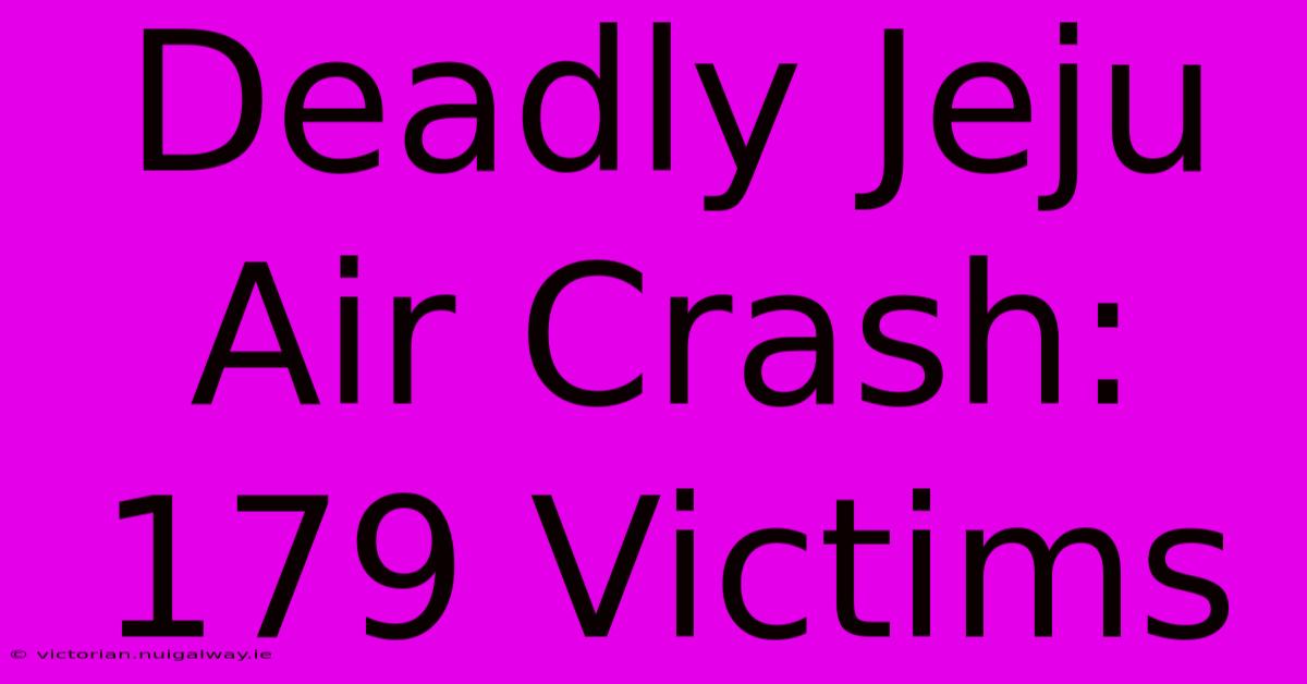 Deadly Jeju Air Crash: 179 Victims