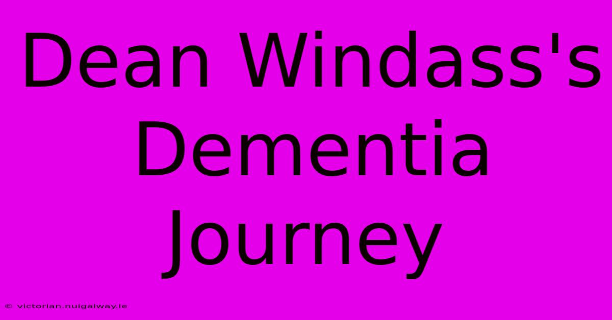 Dean Windass's Dementia Journey