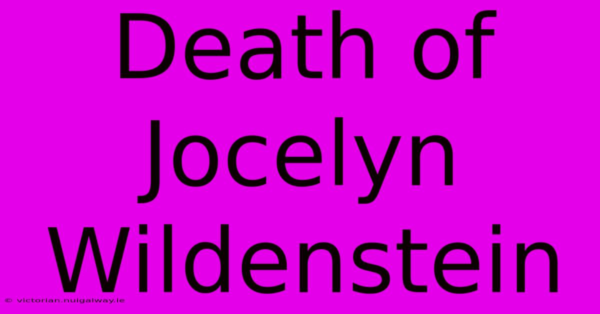 Death Of Jocelyn Wildenstein