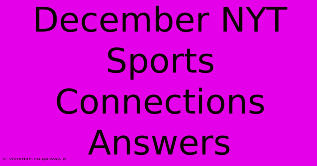 December NYT Sports Connections Answers