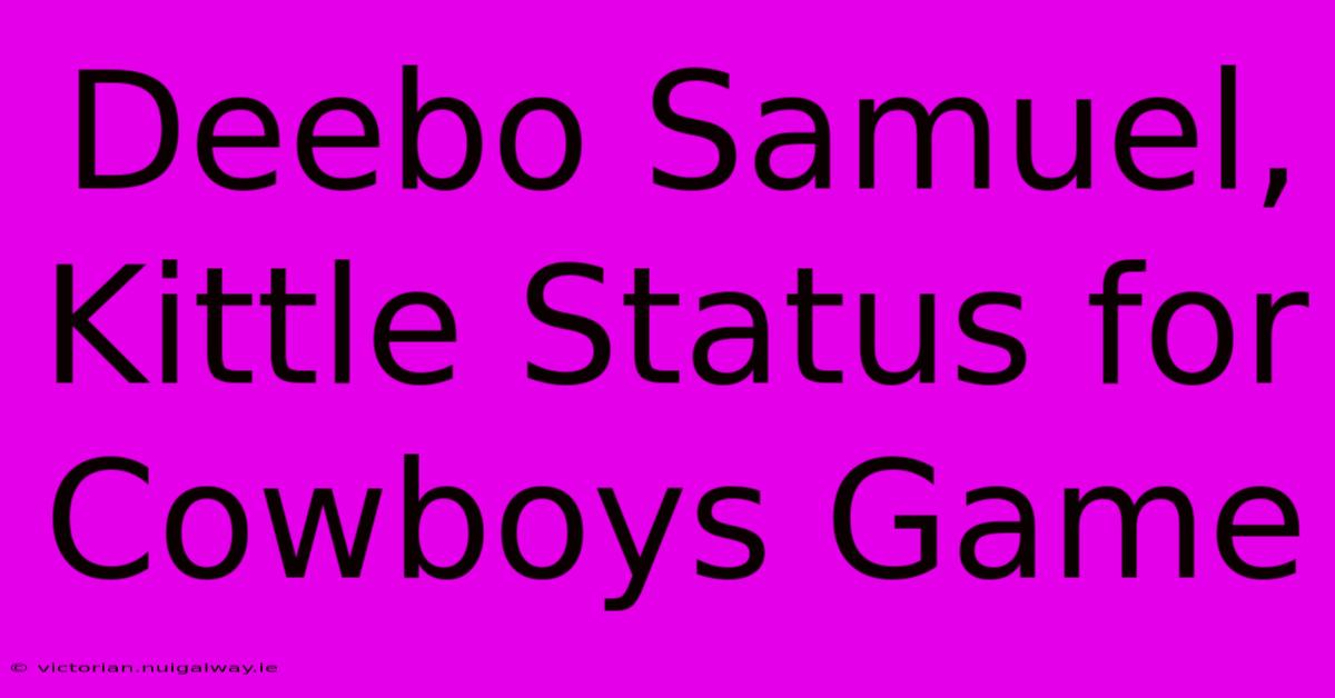 Deebo Samuel, Kittle Status For Cowboys Game 