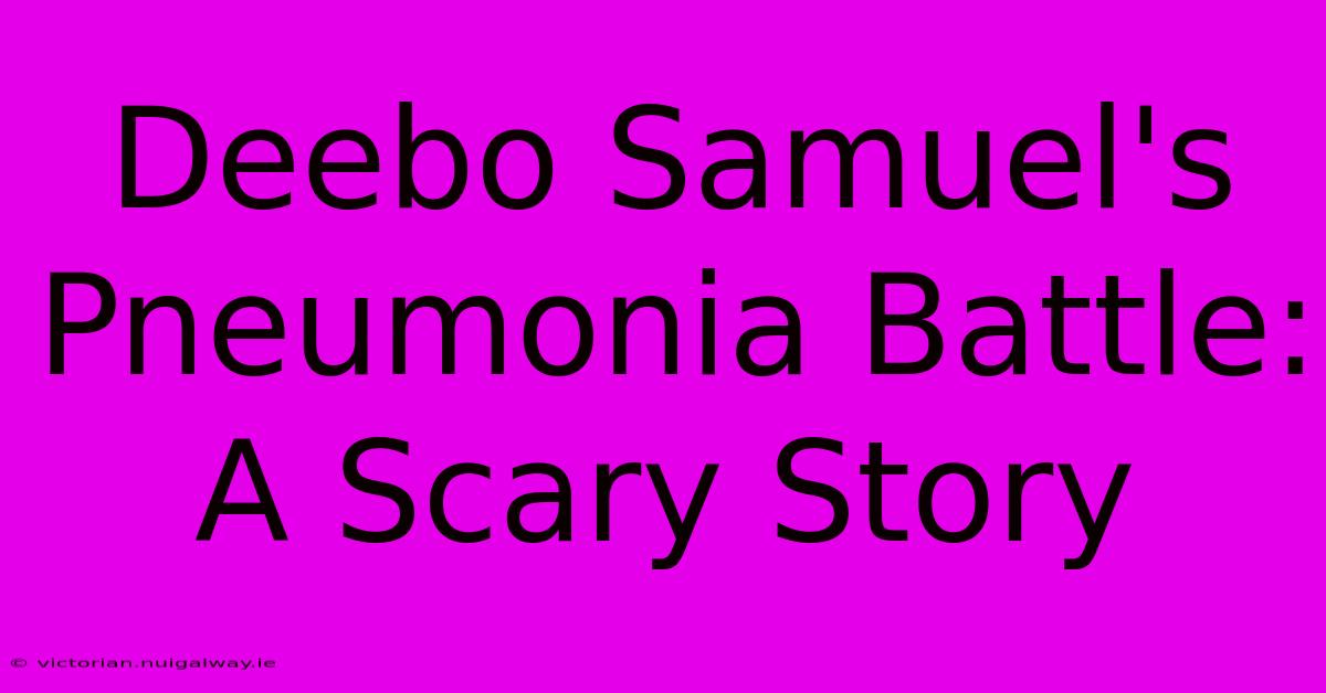 Deebo Samuel's Pneumonia Battle: A Scary Story