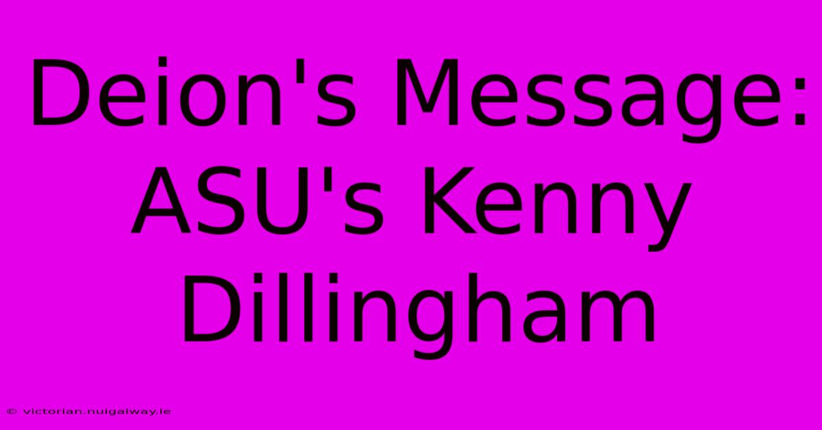 Deion's Message: ASU's Kenny Dillingham