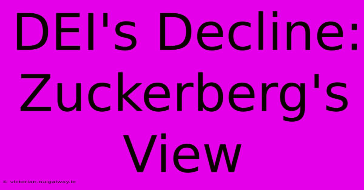 DEI's Decline: Zuckerberg's View