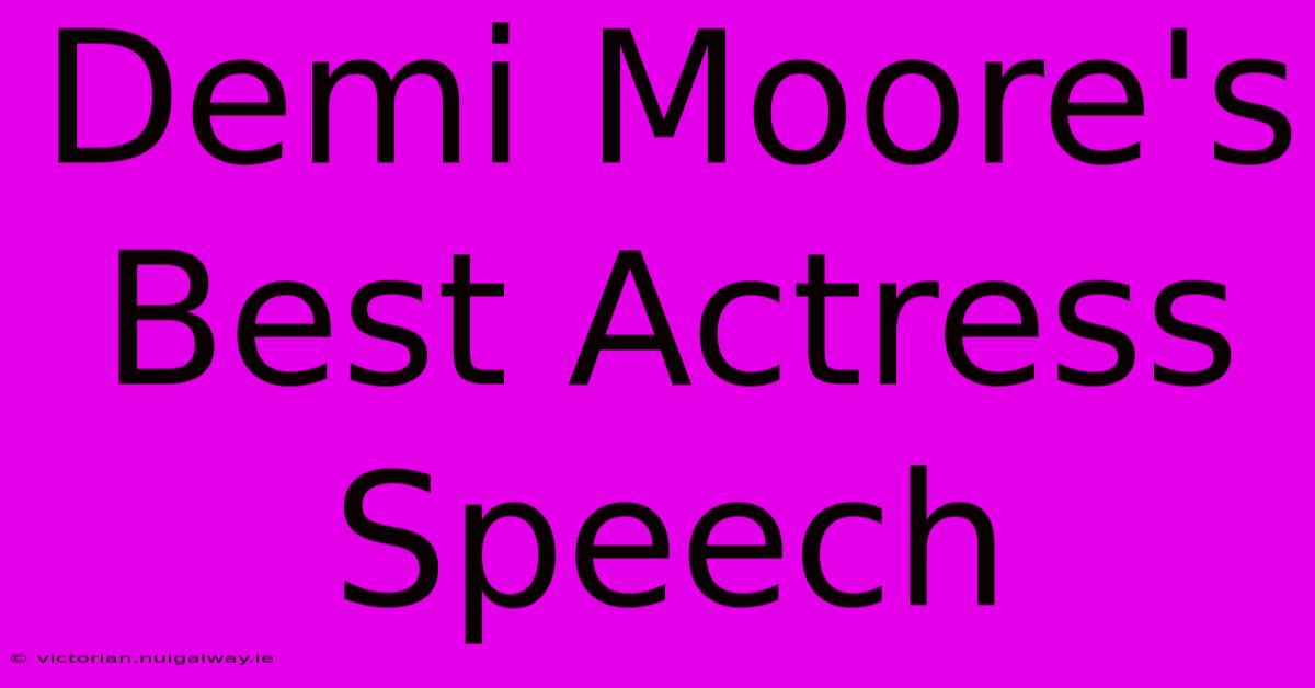 Demi Moore's Best Actress Speech