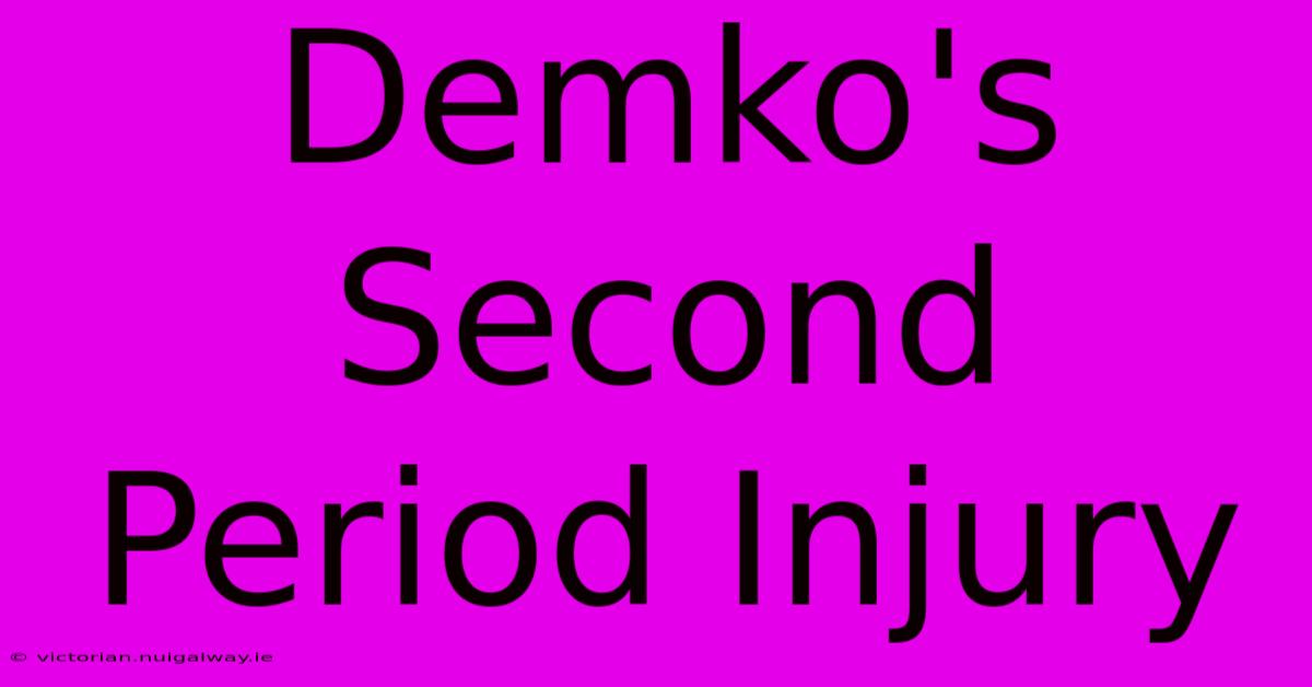 Demko's Second Period Injury