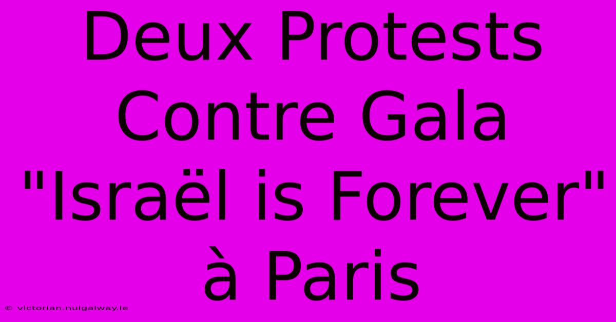 Deux Protests Contre Gala 