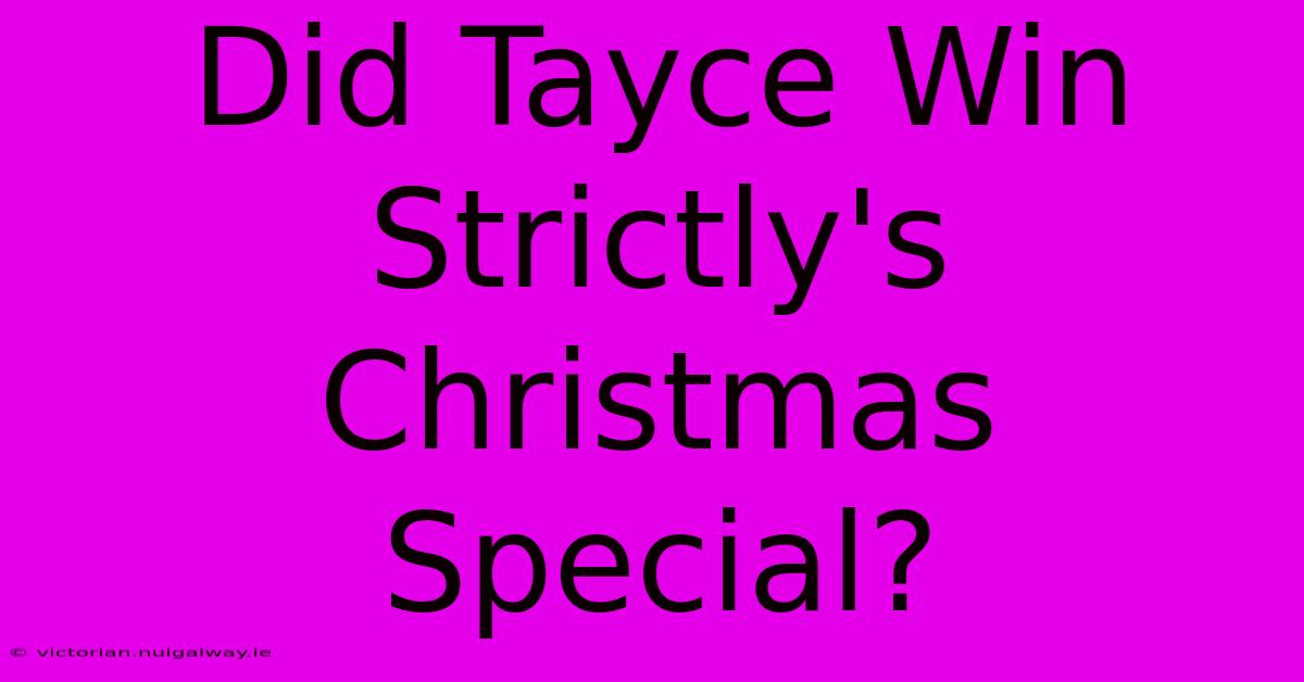 Did Tayce Win Strictly's Christmas Special?