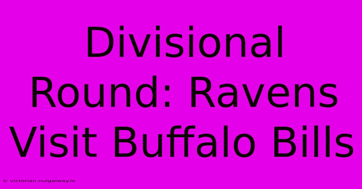 Divisional Round: Ravens Visit Buffalo Bills