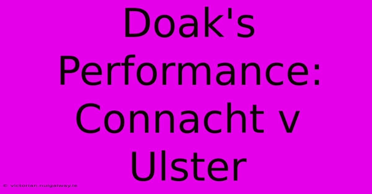 Doak's Performance: Connacht V Ulster