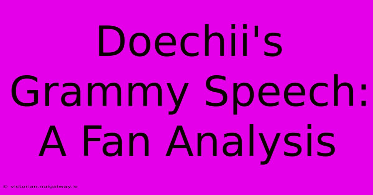 Doechii's Grammy Speech: A Fan Analysis