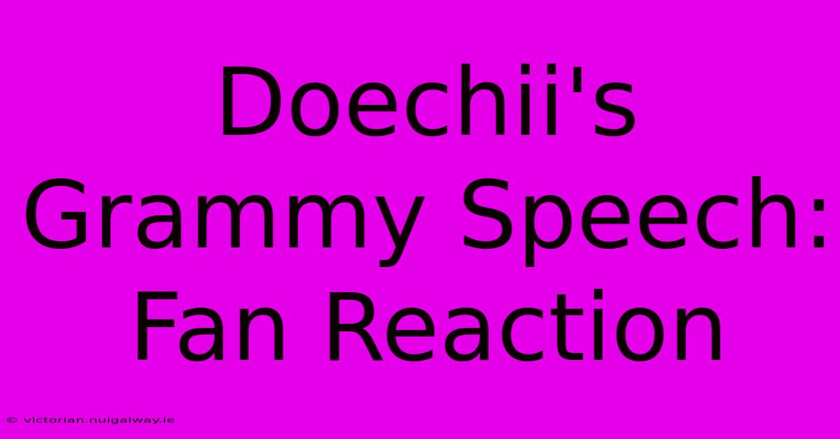 Doechii's Grammy Speech: Fan Reaction