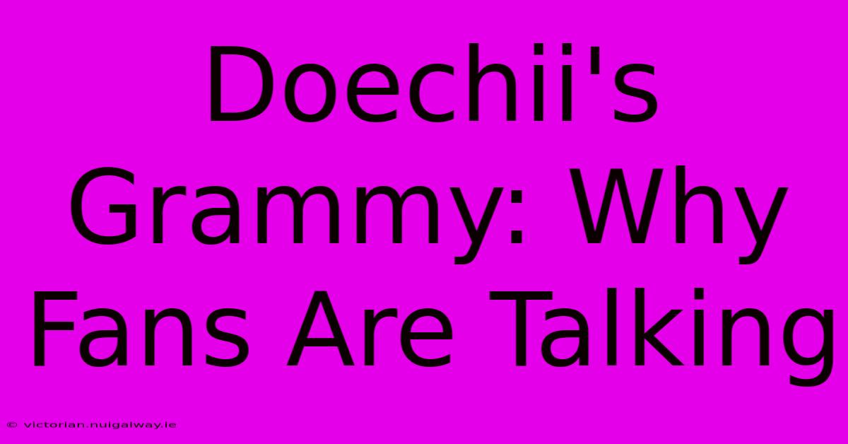 Doechii's Grammy: Why Fans Are Talking