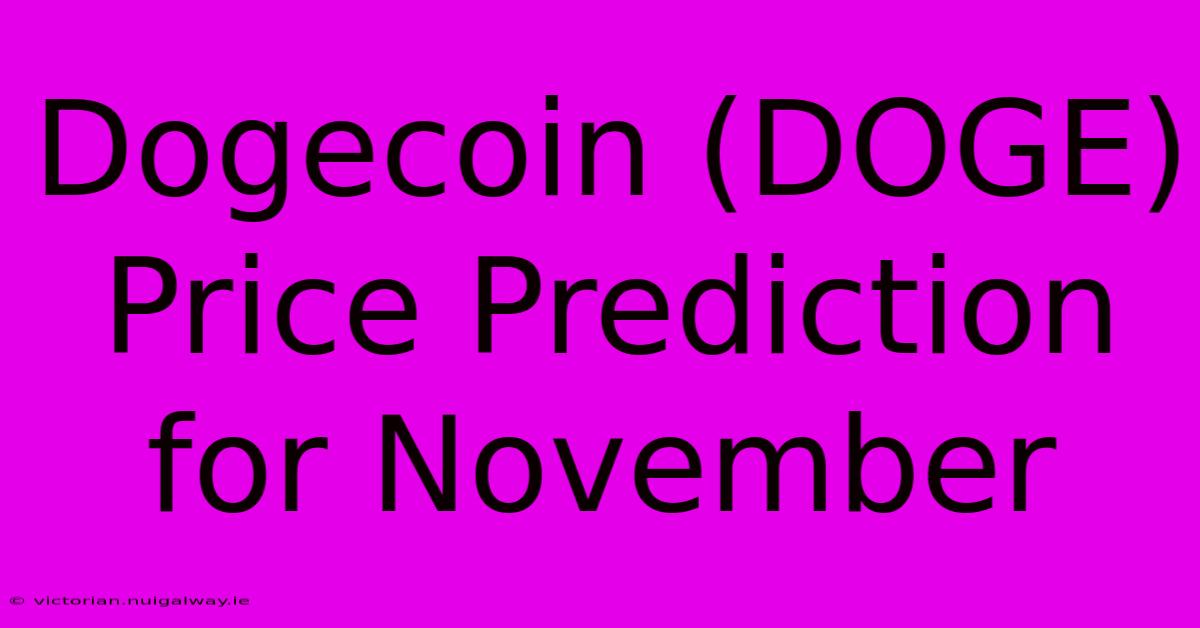 Dogecoin (DOGE) Price Prediction For November