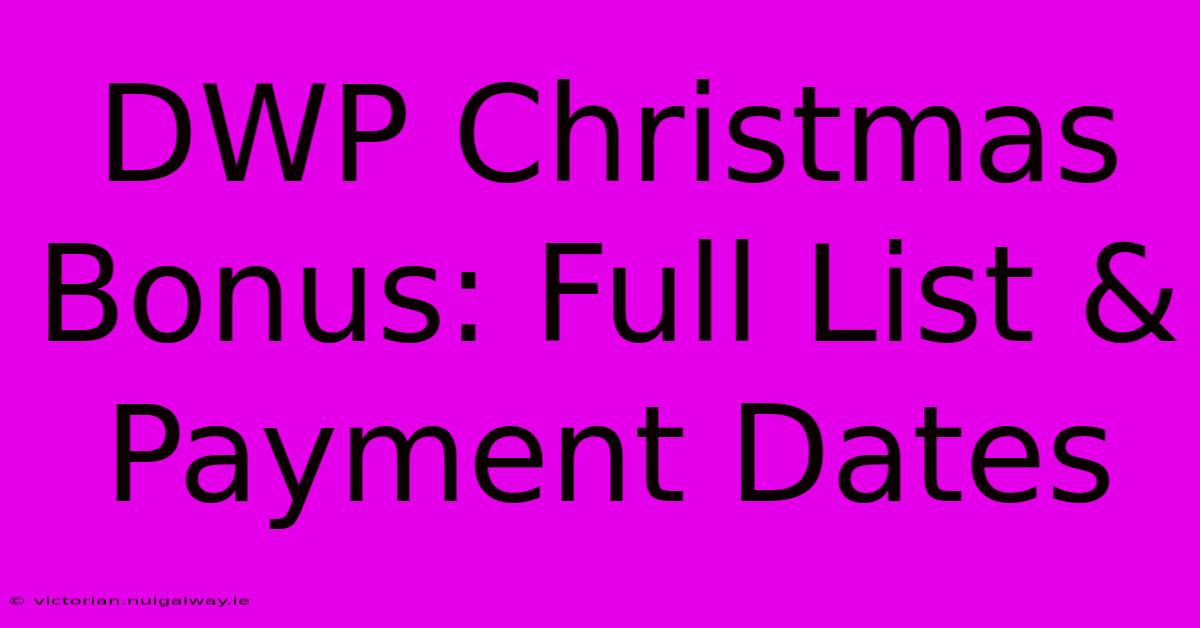 DWP Christmas Bonus: Full List & Payment Dates