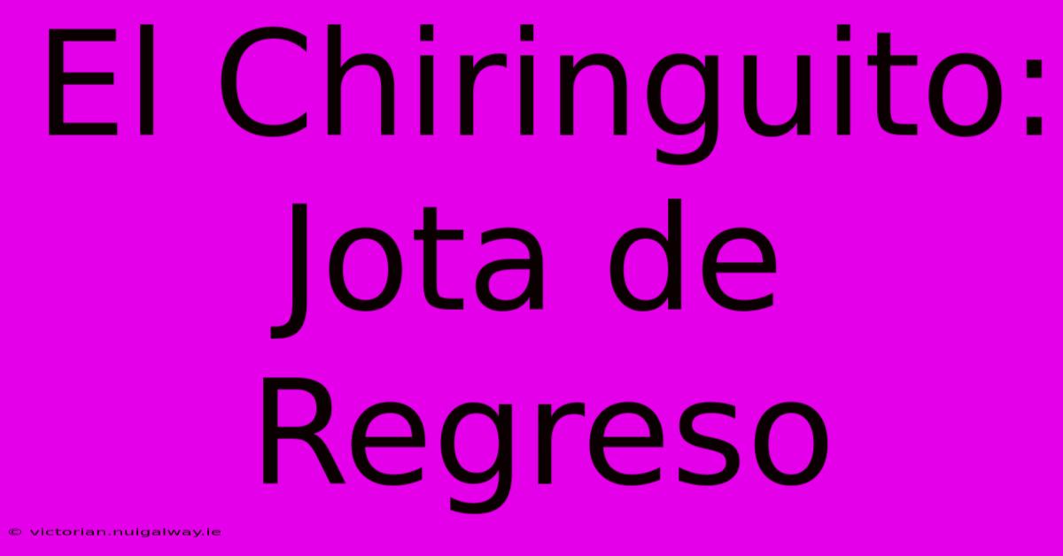 El Chiringuito: Jota De Regreso 