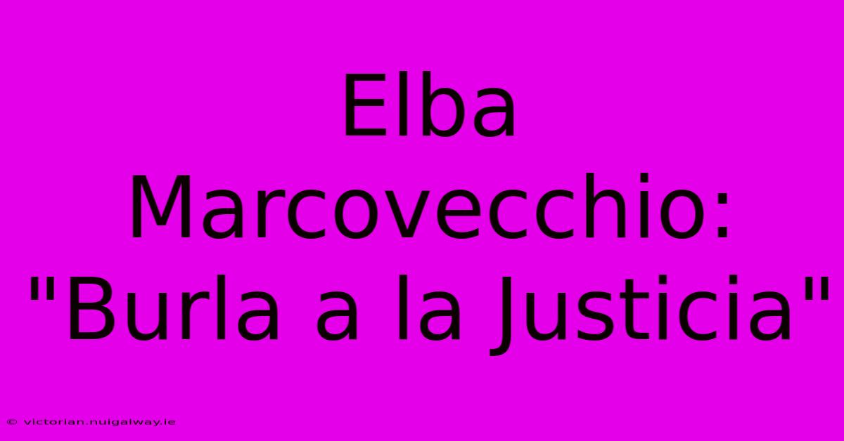 Elba Marcovecchio: 