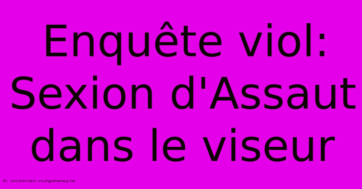 Enquête Viol: Sexion D'Assaut Dans Le Viseur