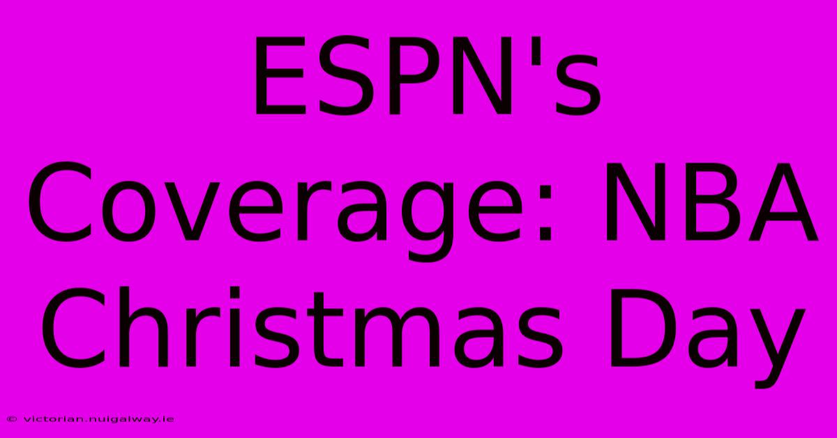 ESPN's Coverage: NBA Christmas Day