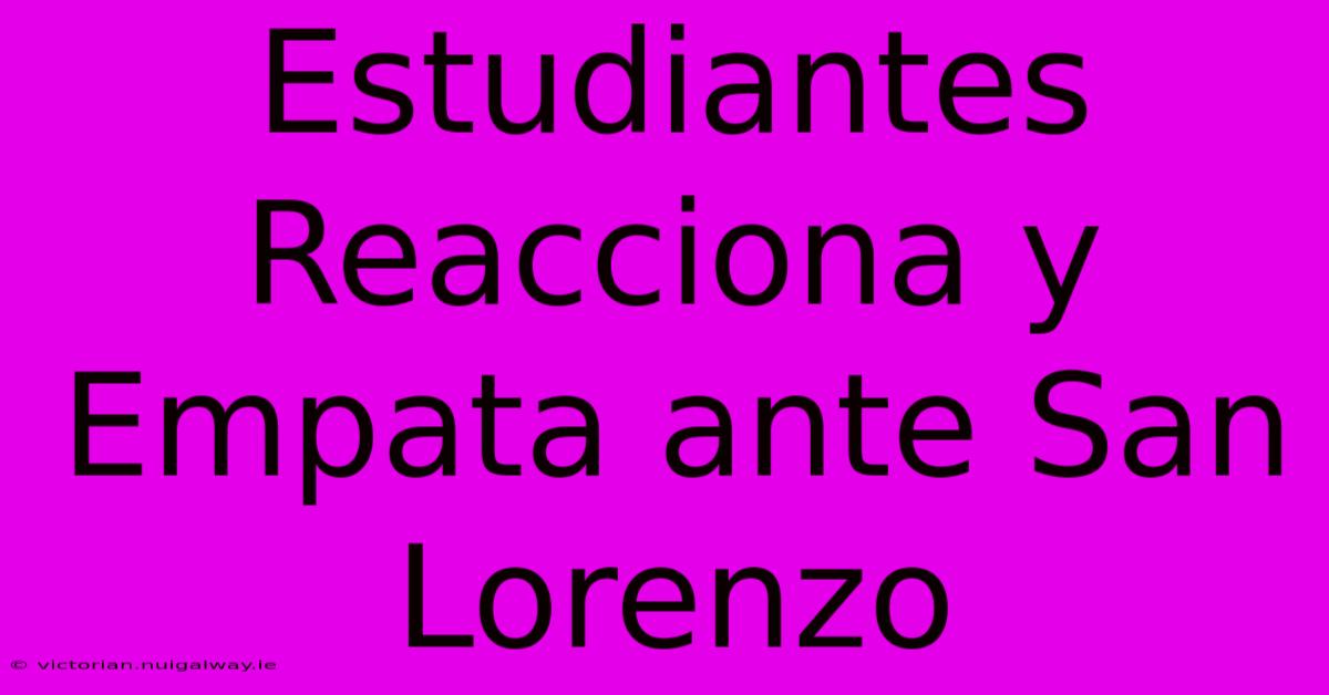 Estudiantes Reacciona Y Empata Ante San Lorenzo