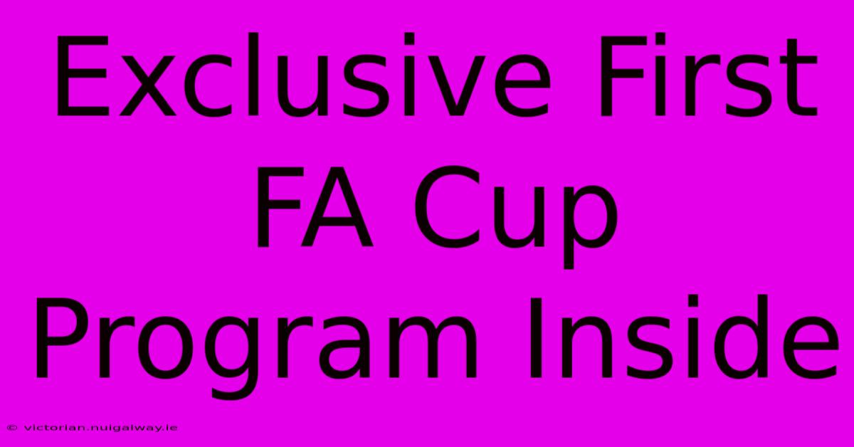 Exclusive First FA Cup Program Inside