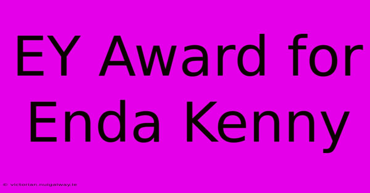 EY Award For Enda Kenny