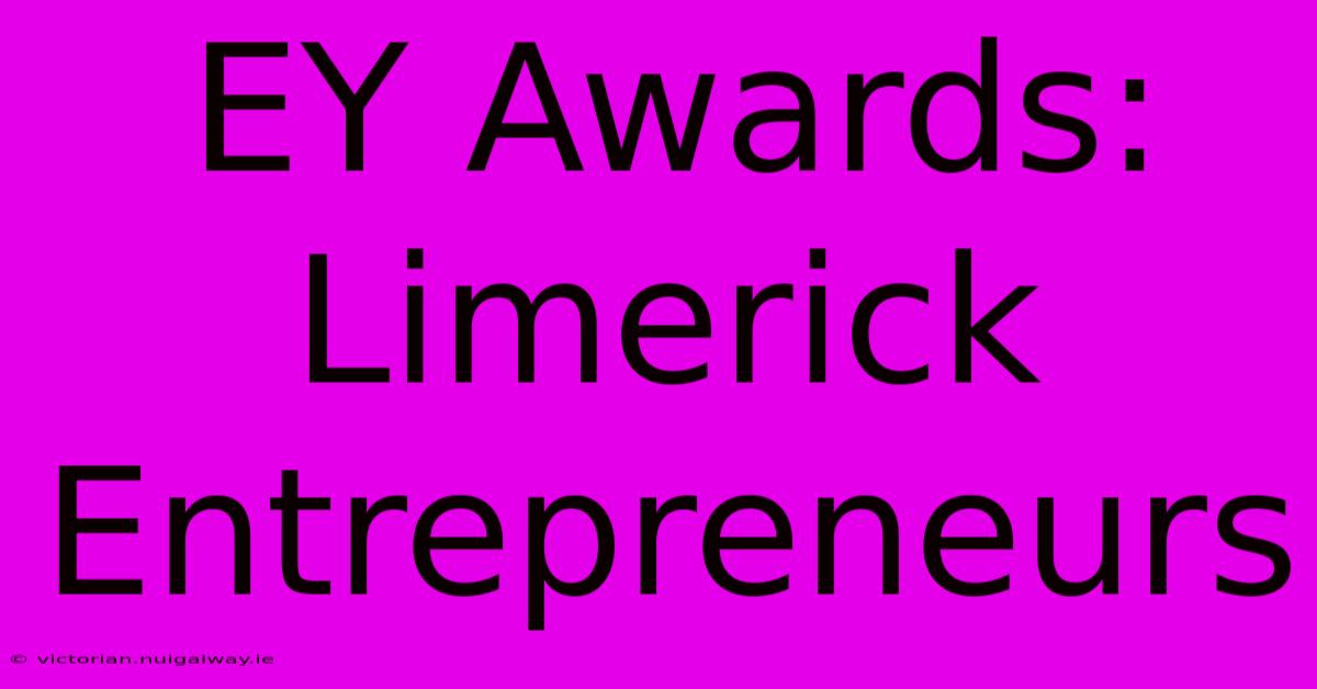 EY Awards: Limerick Entrepreneurs