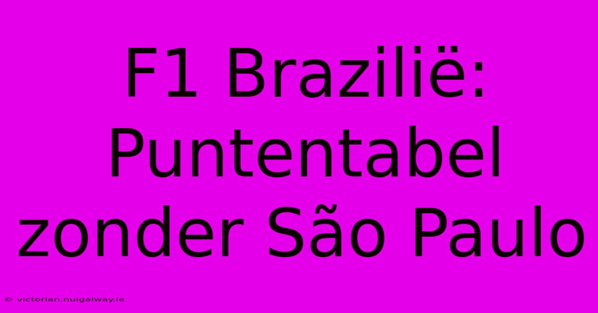 F1 Brazilië: Puntentabel Zonder São Paulo 