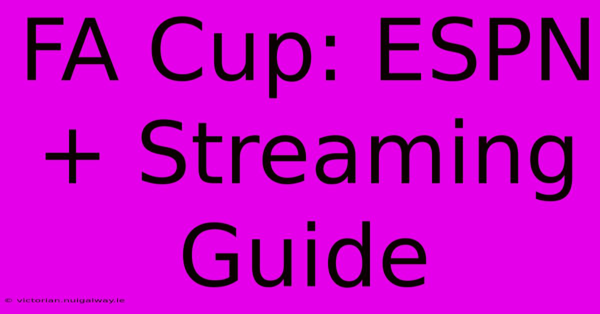 FA Cup: ESPN+ Streaming Guide