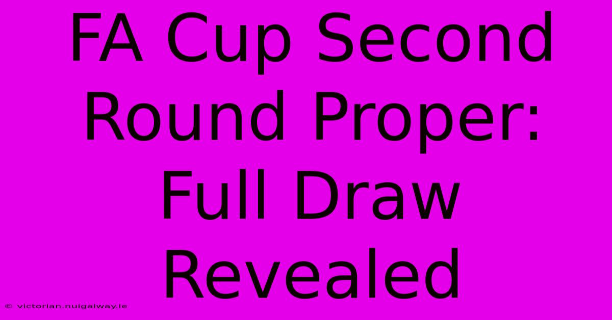 FA Cup Second Round Proper: Full Draw Revealed